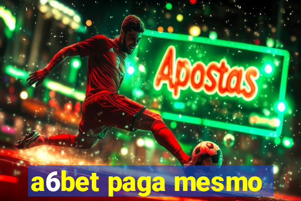 a6bet paga mesmo